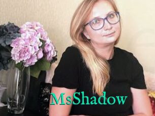 MsShadow