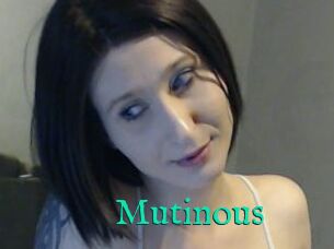 Mutinous