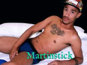 Martinstick