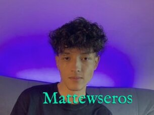 Mattewseros