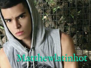 Matthewlatinhot