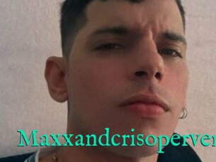 Maxxandcrisopervert