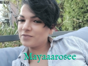 Mayaaarosee