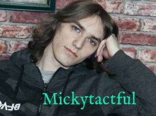 Mickytactful