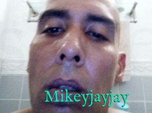 Mikeyjayjay