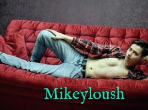 Mikeyloush