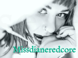 Missdianeredcore