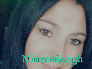 Mistressleeigh