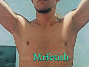 Mrfetish