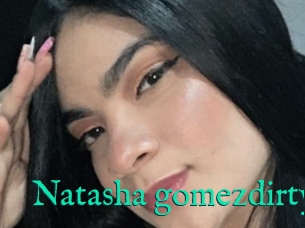 Natasha_gomezdirty