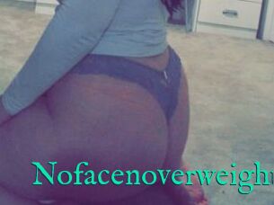 Nofacenoverweight