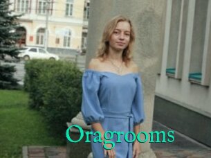 Oragrooms