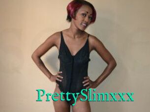 PrettySlimxxx