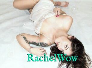 Rachel_Wow