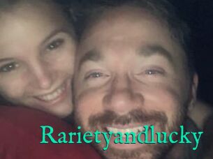 Rarietyandlucky