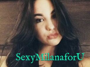 SexyMilanaforU_