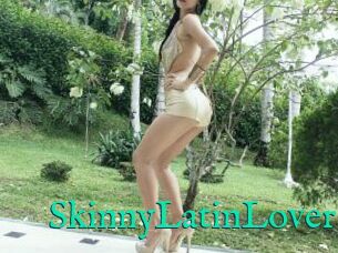 SkinnyLatinLover