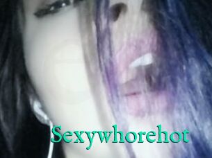 Sexywhorehot