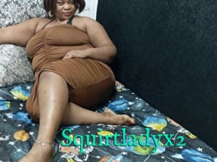 Squirtladyx2