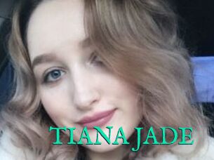 TIANA_JADE