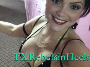 TXRebel6inHeels