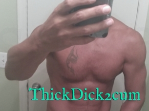 ThickDick2cum