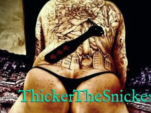 ThickerTheSnicker