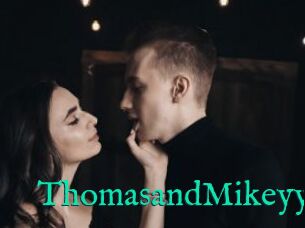 ThomasandMikeyy