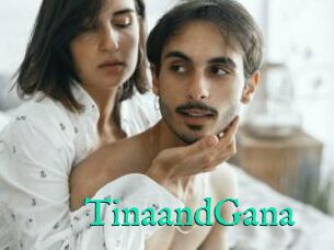 TinaandGana