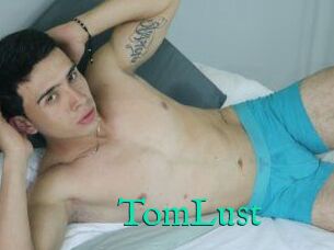 TomLust