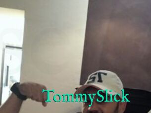 TommySlick