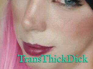 TransThickDick