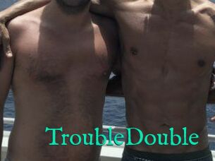 TroubleDouble