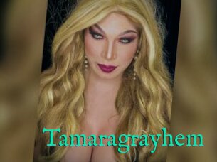 Tamaragrayhem