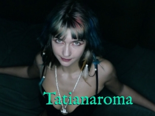 Tatianaroma