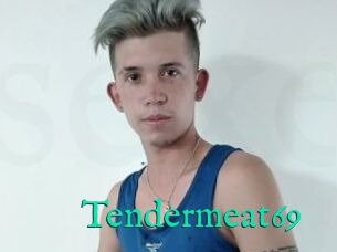 Tendermeat69