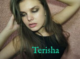 Terisha