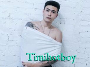 Timihotboy