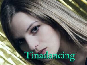 Tinadancing