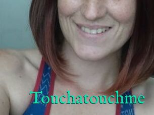 Touchatouchme