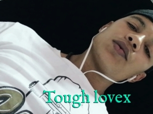 Tough_lovex