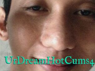 UrDreamHotCums4U