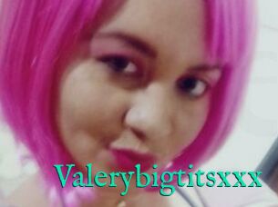 Valerybigtitsxxx