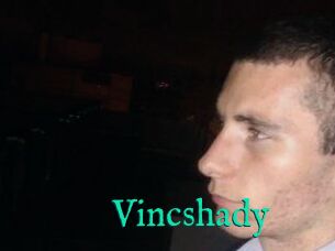 Vincshady