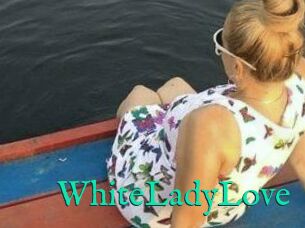 WhiteLadyLove