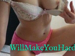 WillMakeYouHard