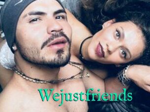 Wejustfriends