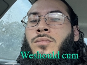 Weshould_cum