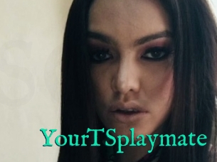 YourTSplaymate