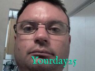 Yourday25